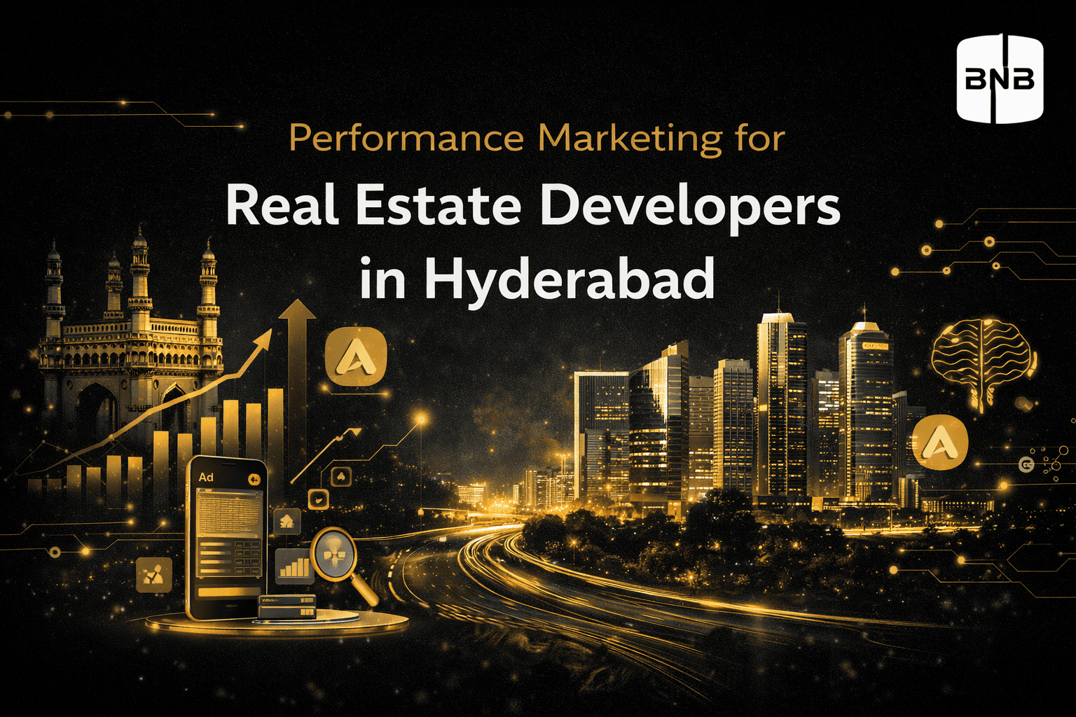 Performance Marketing for Real Estate Developers in Hyderabad